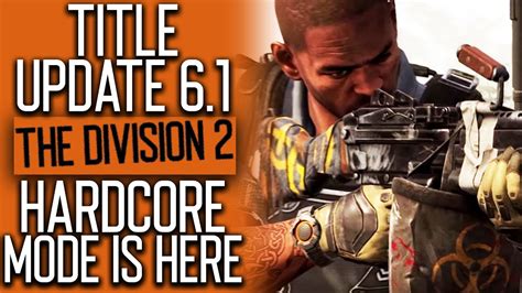 division 2 hardcore|Title Update 6.1: Hardcore Mode, Live Now! .